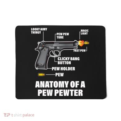 Pew Pewer Anatomy Mousepad