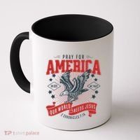 Pray For America In God We Trust Our World Needs Jesus Coffee Mug thumb 0