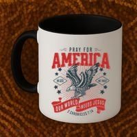 Pray For America In God We Trust Our World Needs Jesus Coffee Mug thumb 2