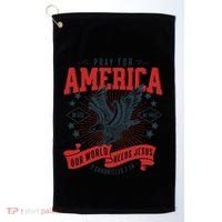 Pray For America In God We Trust Our World Needs Jesus Golf Towel thumb 0