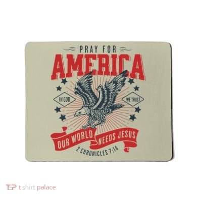 Pray For America In God We Trust Our World Needs Jesus Mousepad