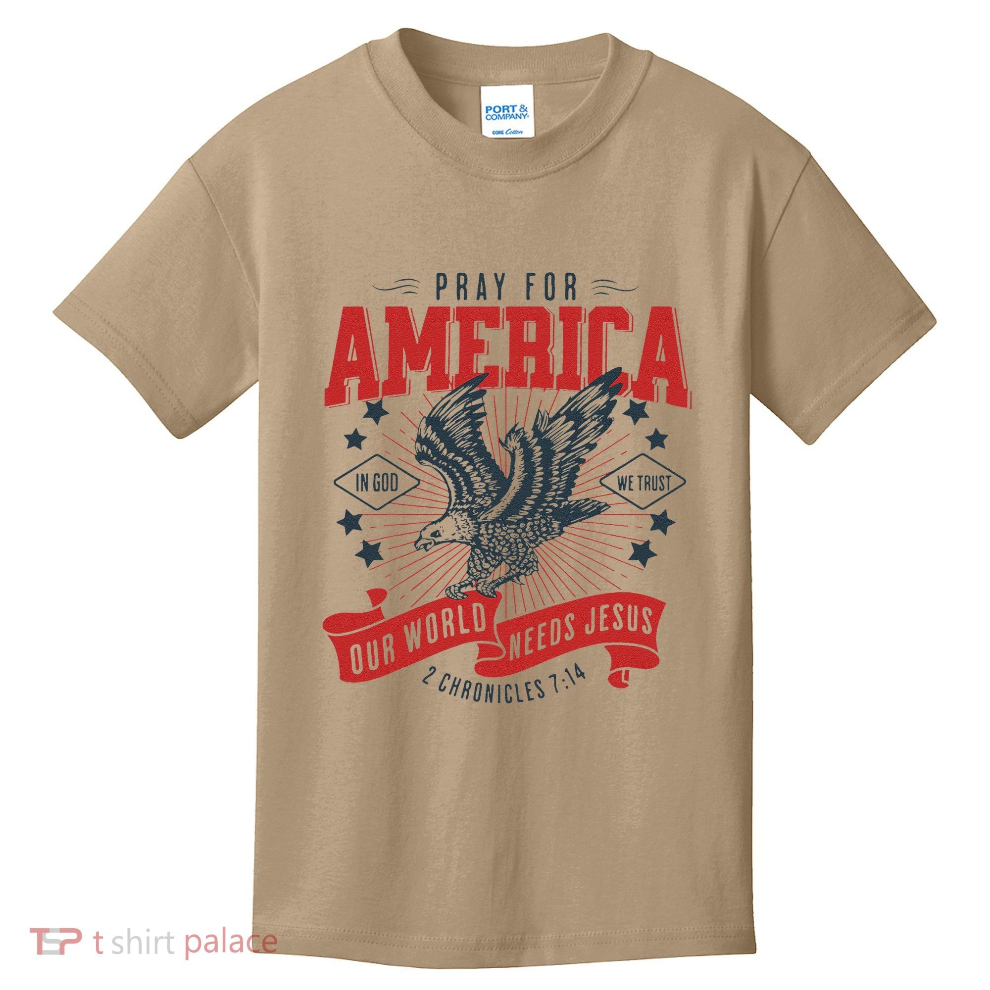 Pray For America In God We Trust Our World Needs Jesus Kids T-Shirt