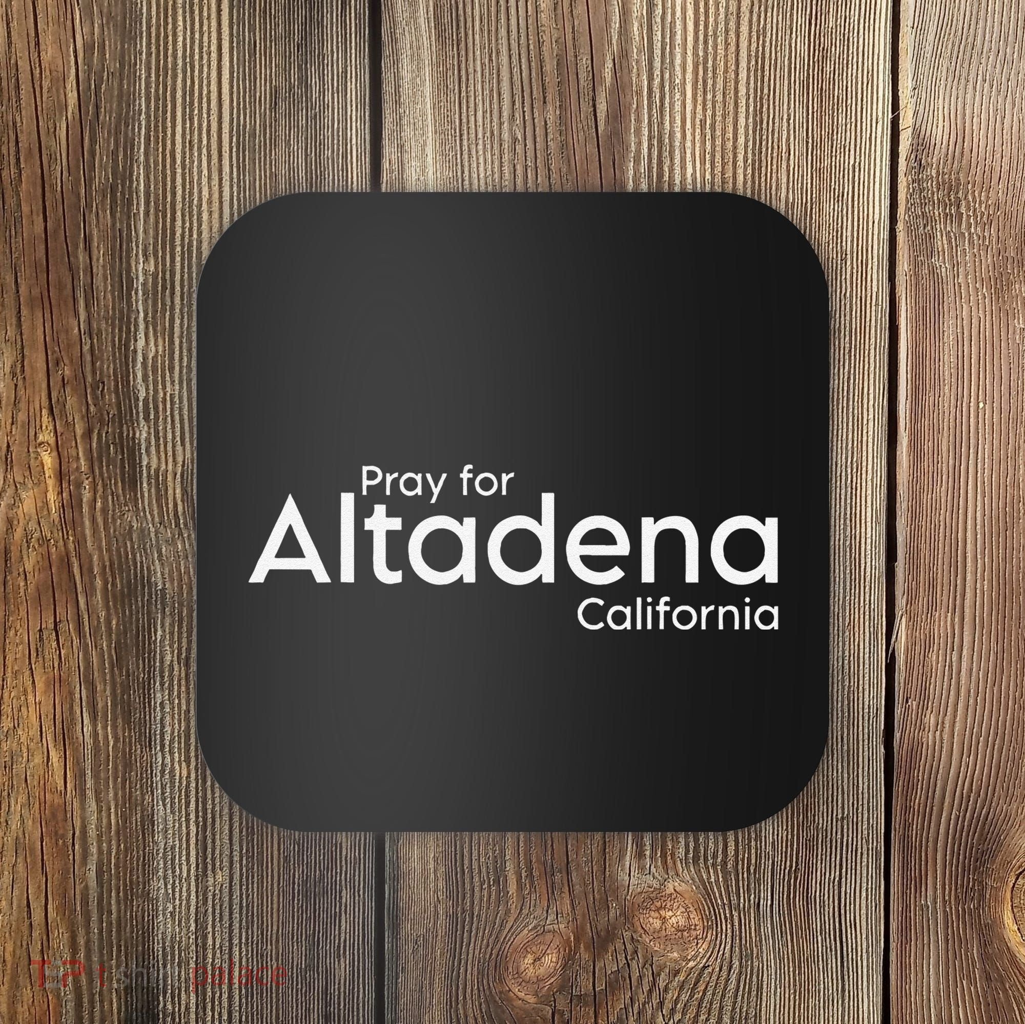 Pray For Altadena California Coaster