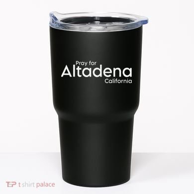Pray For Altadena California Tumbler