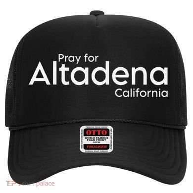 Pray For Altadena California Hat