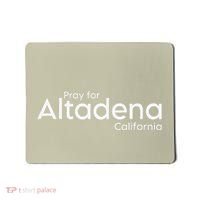 Pray For Altadena California Mousepad thumb 0