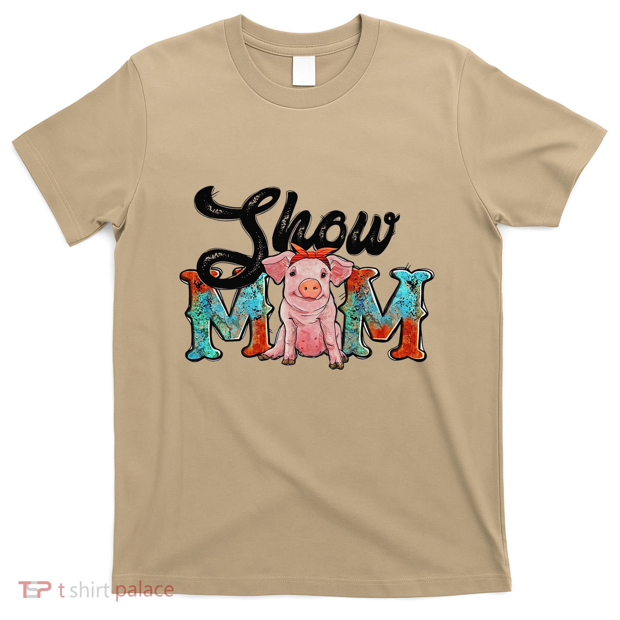 Pig Farm Animals Cow Tag Pig Western Mom Sunflower Show Mom T-Shirt