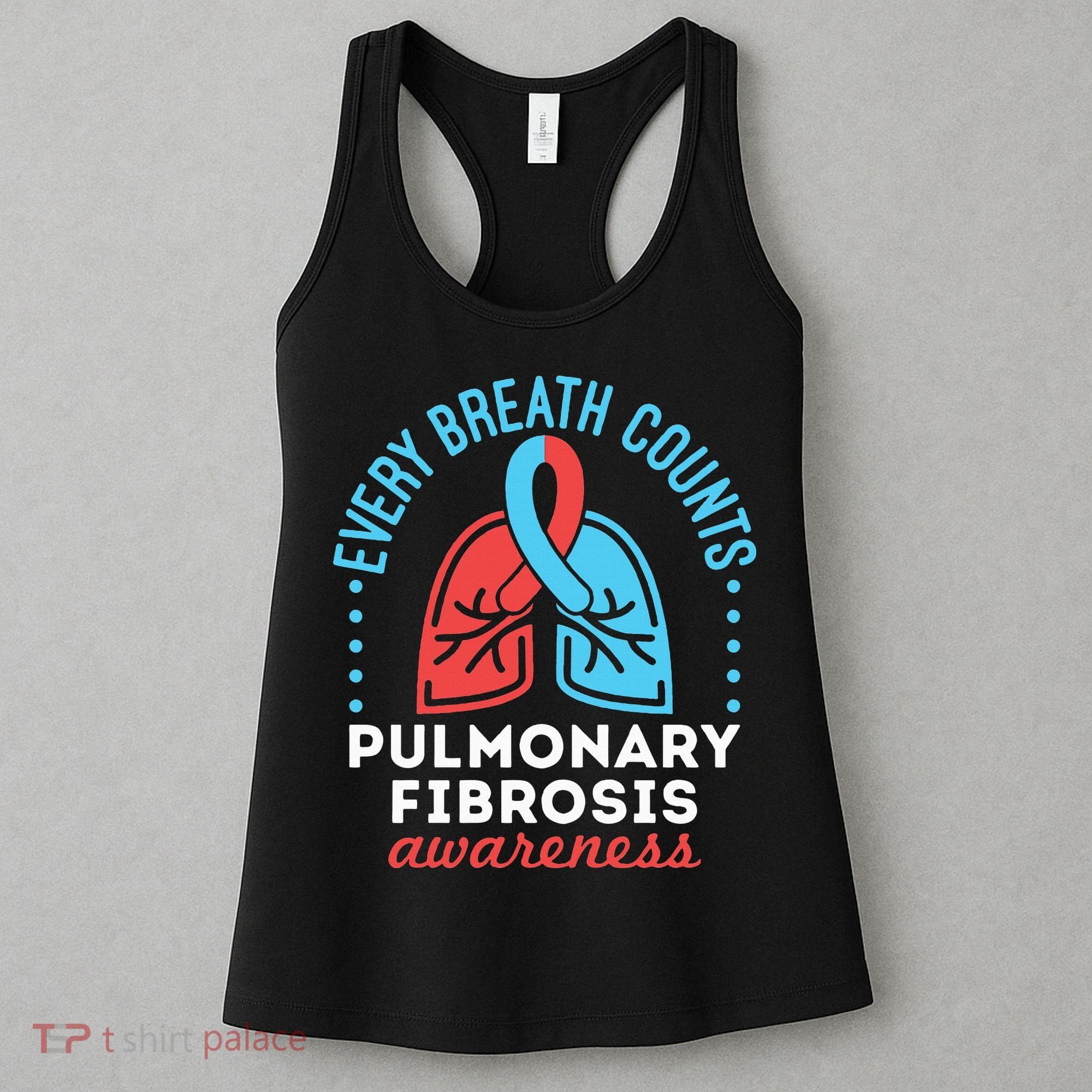 Pulmonary Fibrosis Awareness Every Breath Counts  Women's Tank Top