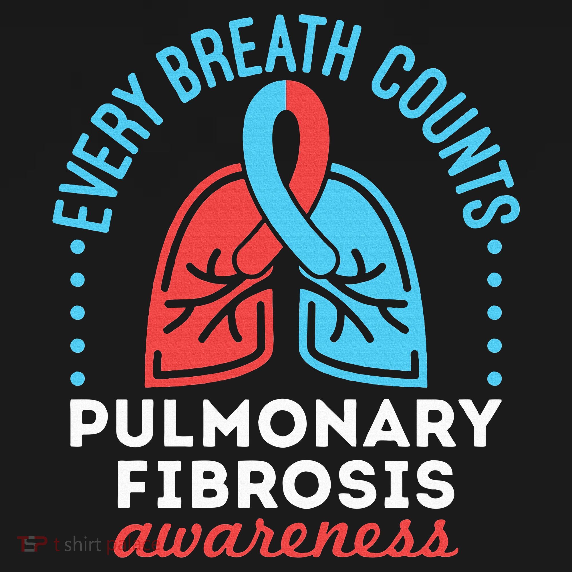 Pulmonary Fibrosis Awareness Every Breath Counts  Visor