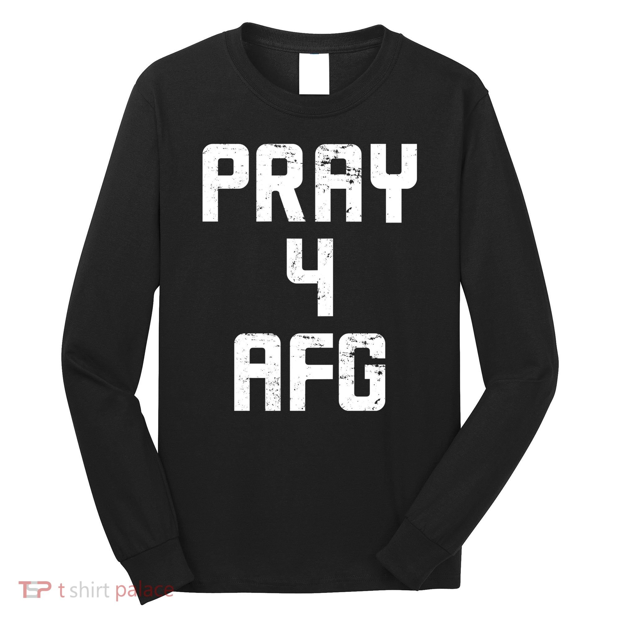 Pray For AFG Afghanistan Long Sleeve Shirt