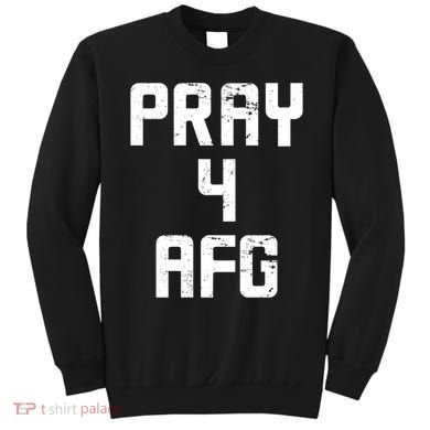 Pray For AFG Afghanistan Sweatshirt