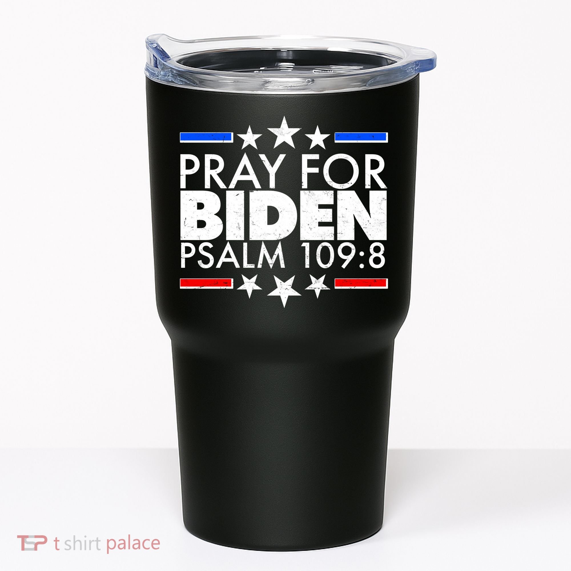 Pray For Biden Psalm 109:8 Tumbler