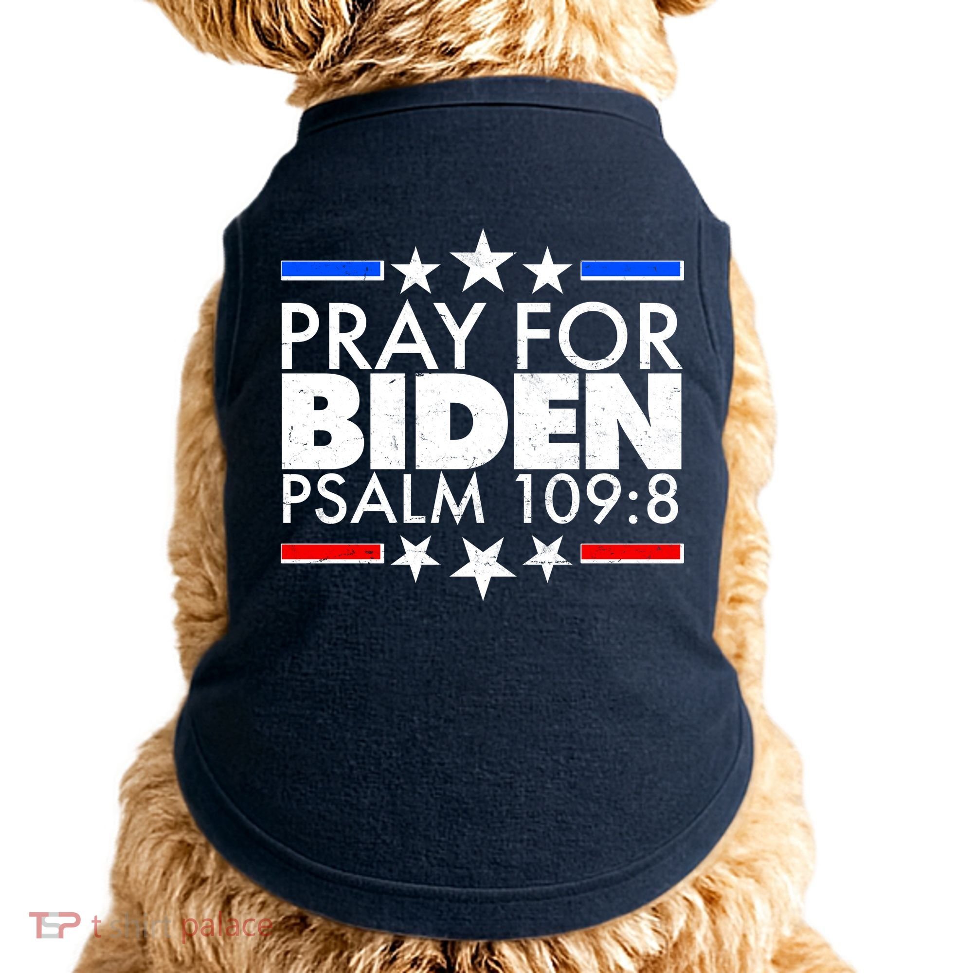 Pray For Biden Psalm 109:8 Doggie Tank