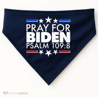 Pray For Biden Psalm 109:8 USA-Made Doggie Bandana