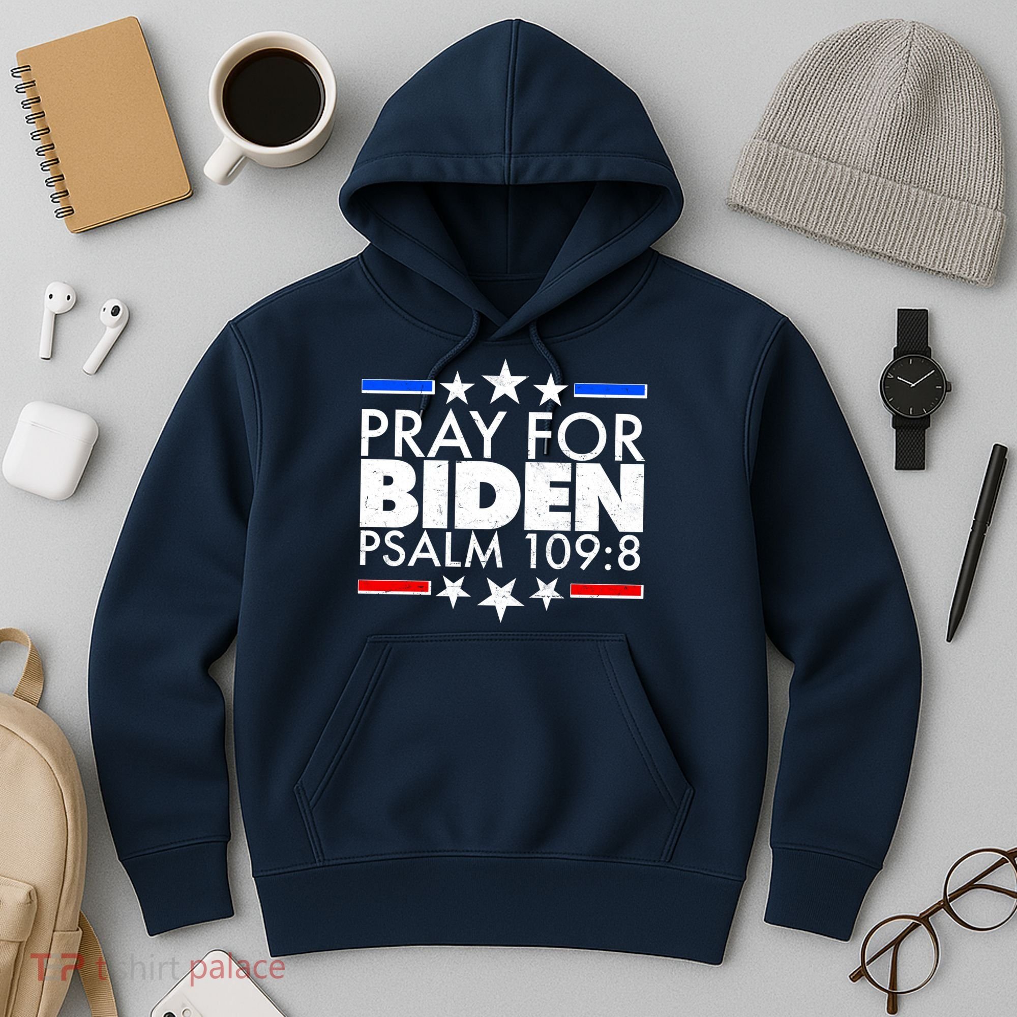 Pray For Biden Psalm 109:8 Hoodie