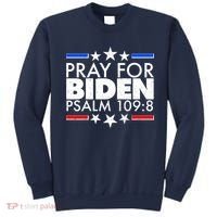 Pray For Biden Psalm 109:8 Sweatshirt thumb 0