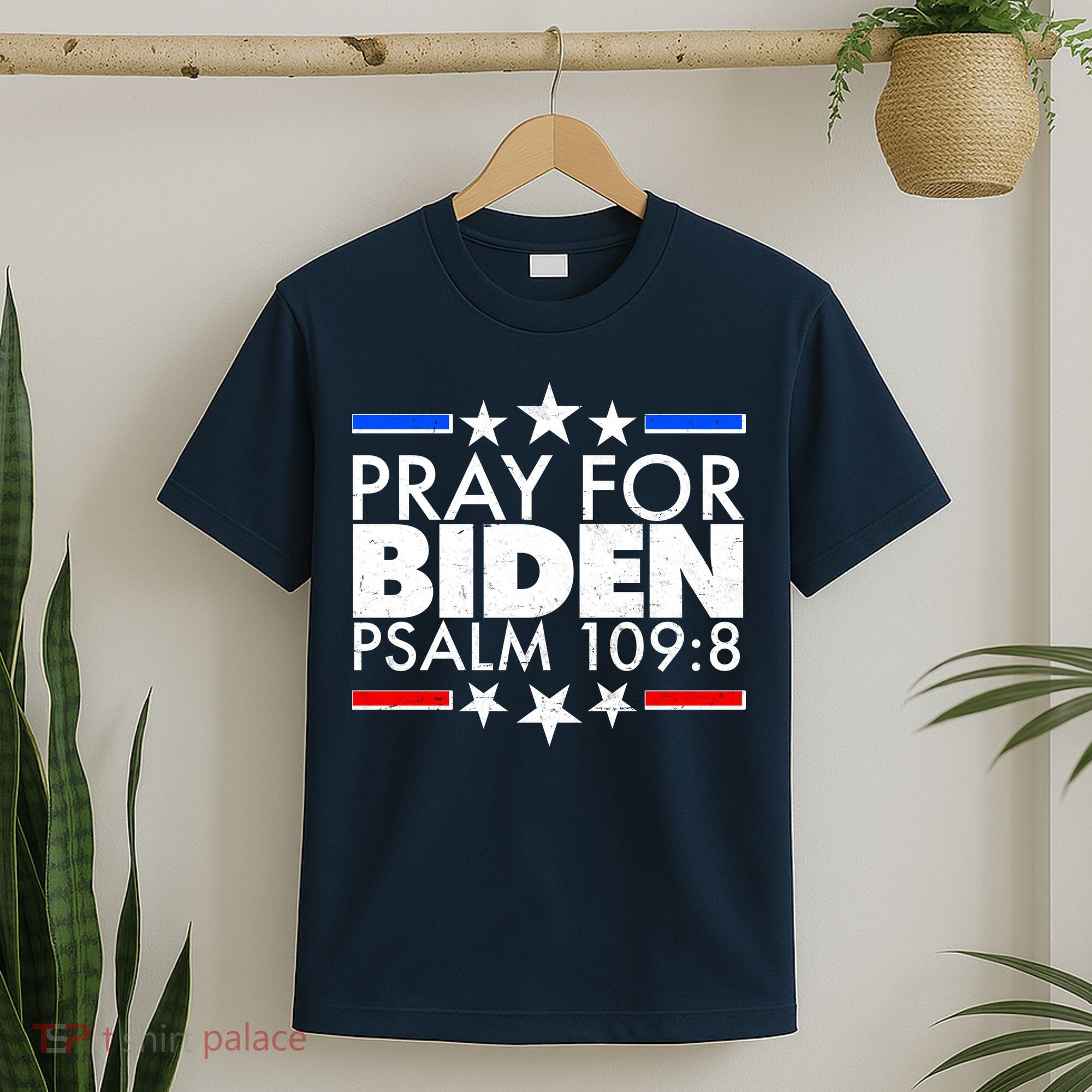 Pray For Biden Psalm 109:8 T-Shirt