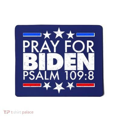 Pray For Biden Psalm 109:8 Mousepad