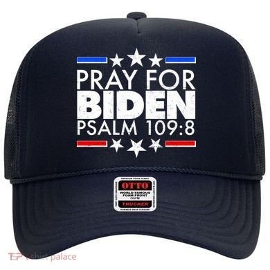 Pray For Biden Psalm 109:8 Hat
