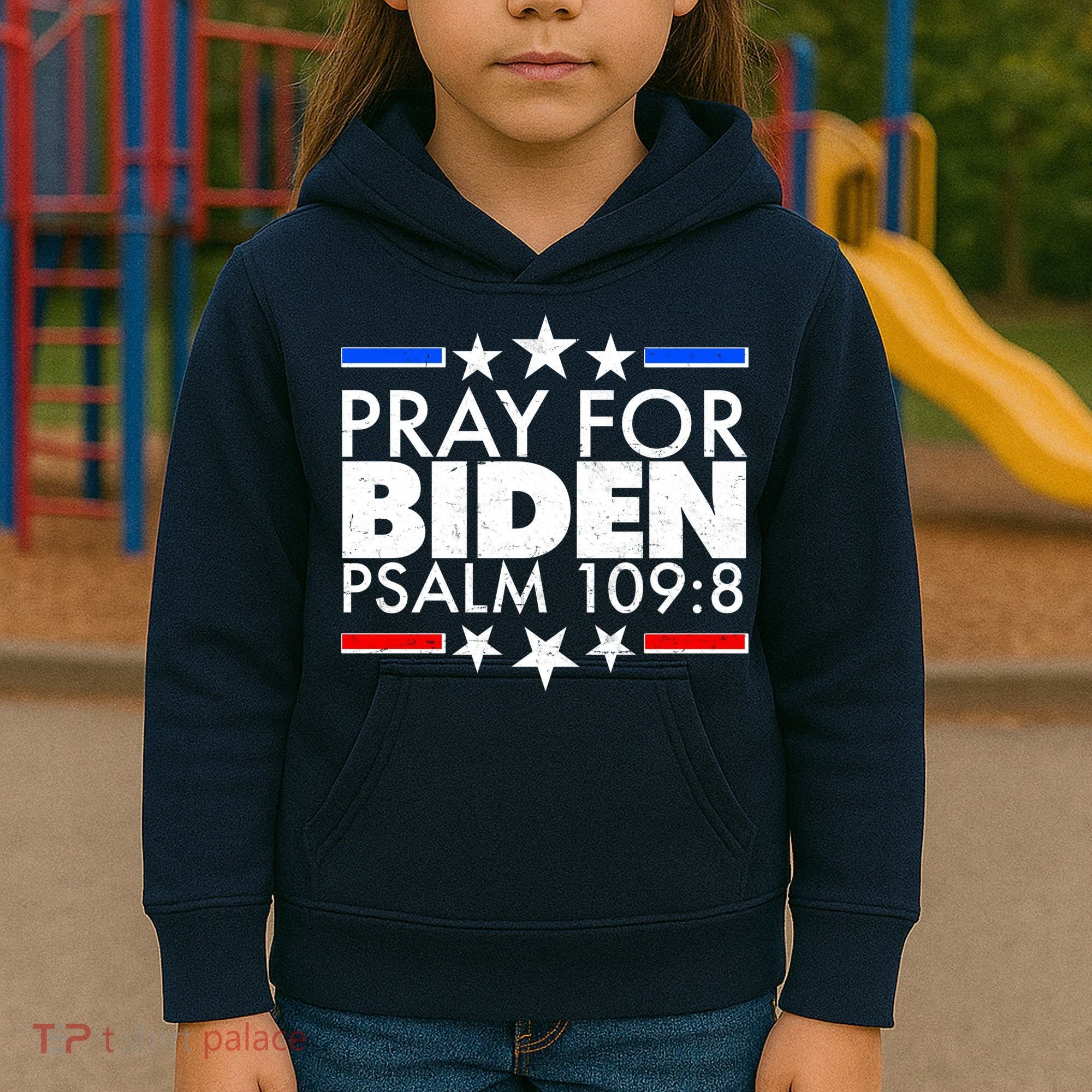 Pray For Biden Psalm 109:8 Kids Hoodie