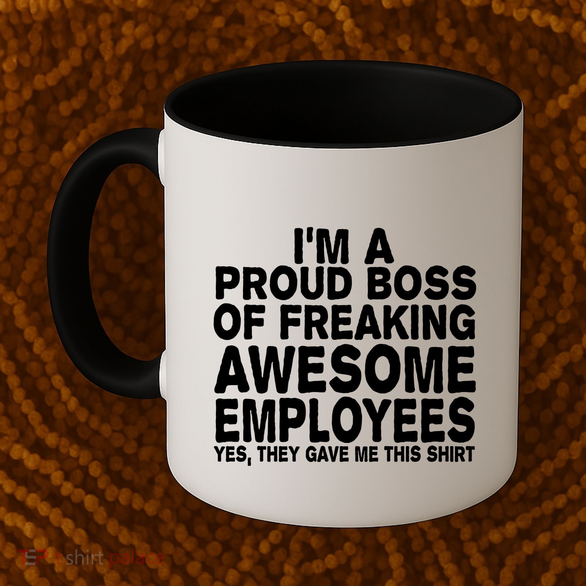 Proud Freaking Boss Of Awesome Employees Funny Gift Coffee Mug