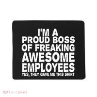 Proud Freaking Boss Of Awesome Employees Funny Gift Mousepad thumb 0