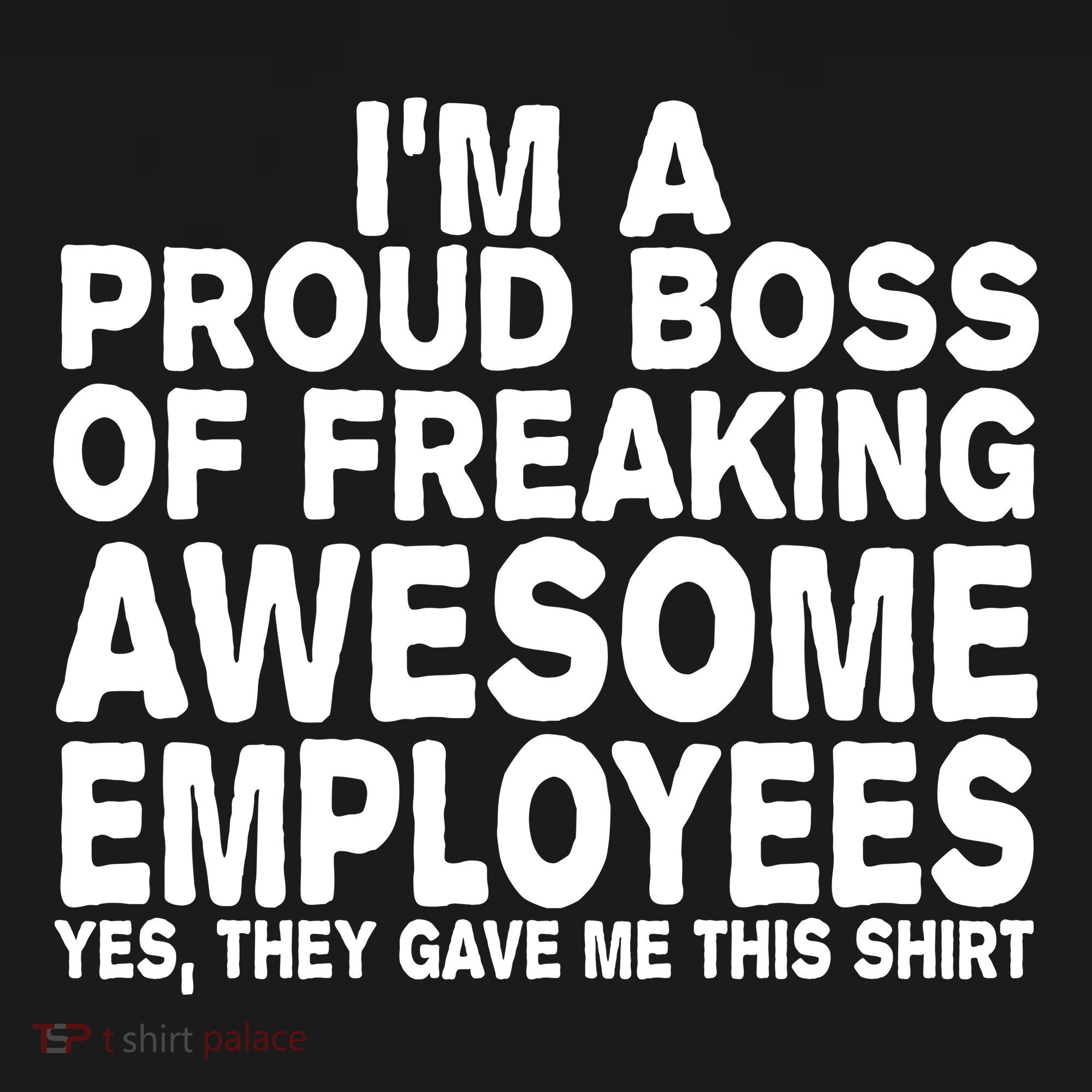 Proud Freaking Boss Of Awesome Employees Funny Gift Mousepad