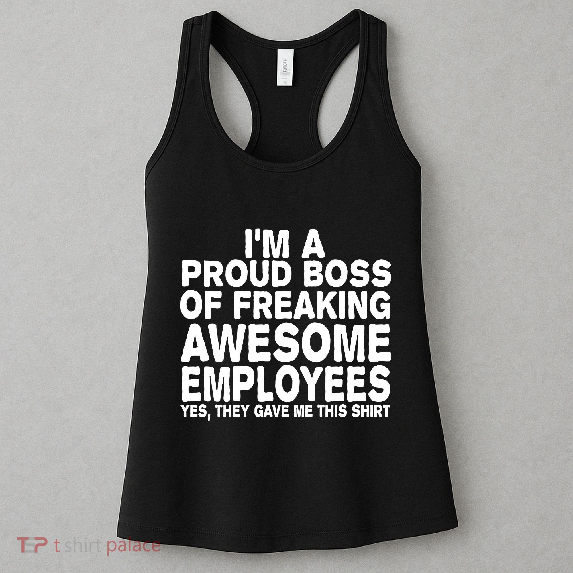 Proud Freaking Boss Of Awesome Employees Funny Gift Women's Tank Top