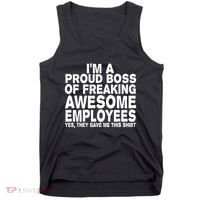 Proud Freaking Boss Of Awesome Employees Funny Gift Tank Top thumb 0