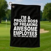 Proud Freaking Boss Of Awesome Employees Funny Gift Golf Towel thumb 1