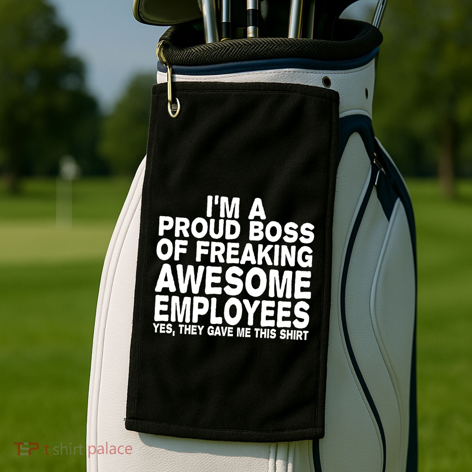 Proud Freaking Boss Of Awesome Employees Funny Gift Golf Towel