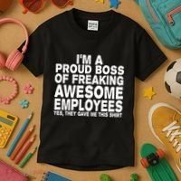 Proud Freaking Boss Of Awesome Employees Funny Gift Kids T-Shirt thumb 3