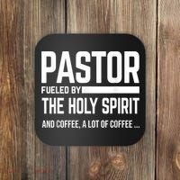 Pastor Fueled By Holy Spirit And Coffee Church Pastor Coaster thumb 0