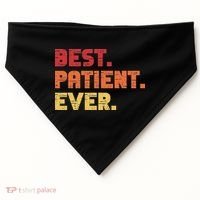 Patient Funny Best Hospital Surgery Patient Ever USA-Made Doggie Bandana thumb 0