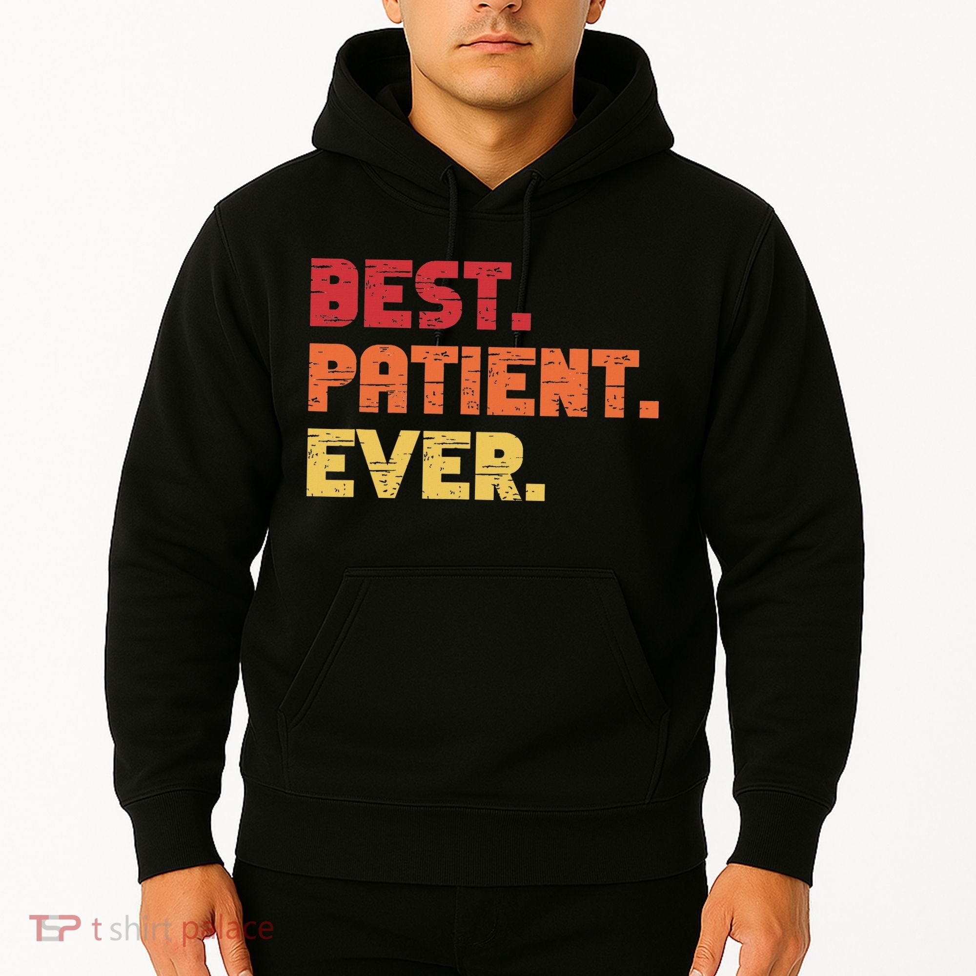 Patient Funny Best Hospital Surgery Patient Ever Hoodie
