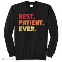 Patient Funny Best Hospital Surgery Patient Ever Sweatshirt thumb 0