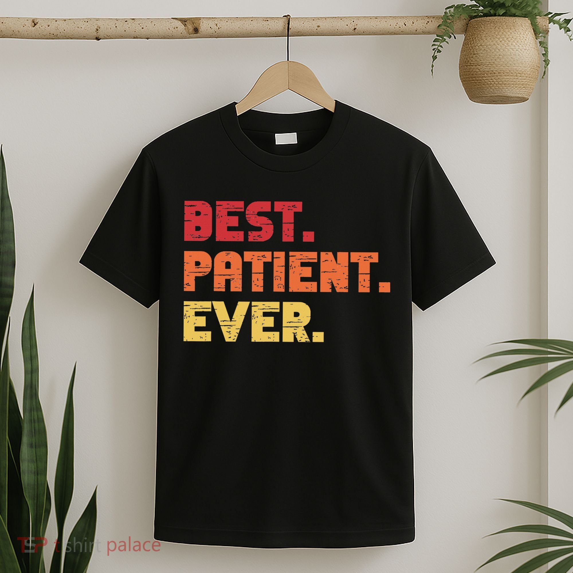 Patient Funny Best Hospital Surgery Patient Ever T-Shirt
