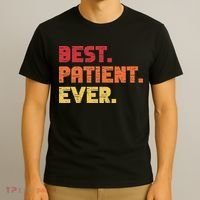 Patient Funny Best Hospital Surgery Patient Ever T-Shirt thumb 3