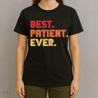 Patient Funny Best Hospital Surgery Patient Ever T-Shirt thumb 4