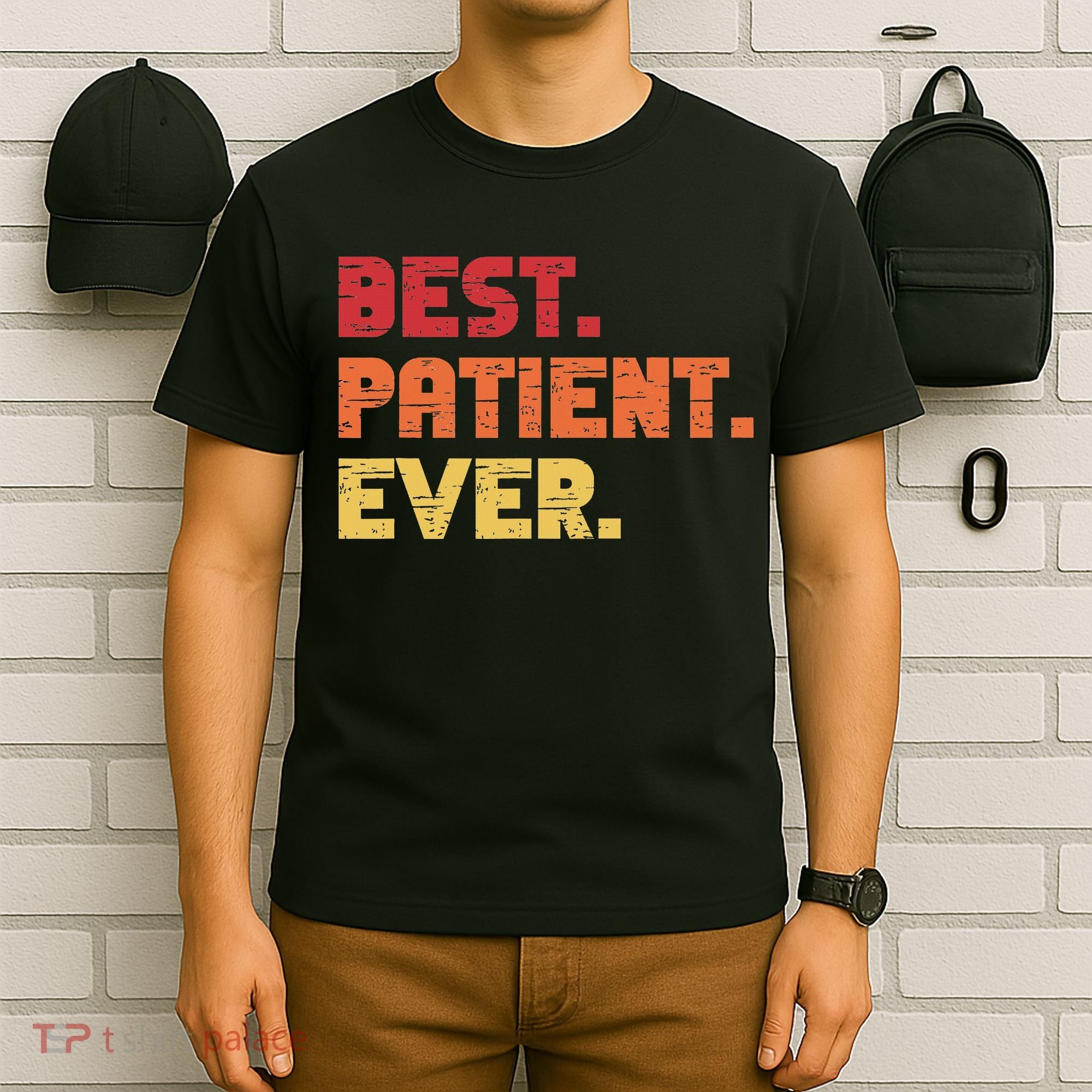 Patient Funny Best Hospital Surgery Patient Ever T-Shirt