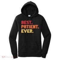 Patient Funny Best Hospital Surgery Patient Ever Women's Hoodie thumb 0