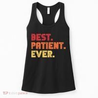 Patient Funny Best Hospital Surgery Patient Ever Women's Tank Top thumb 0