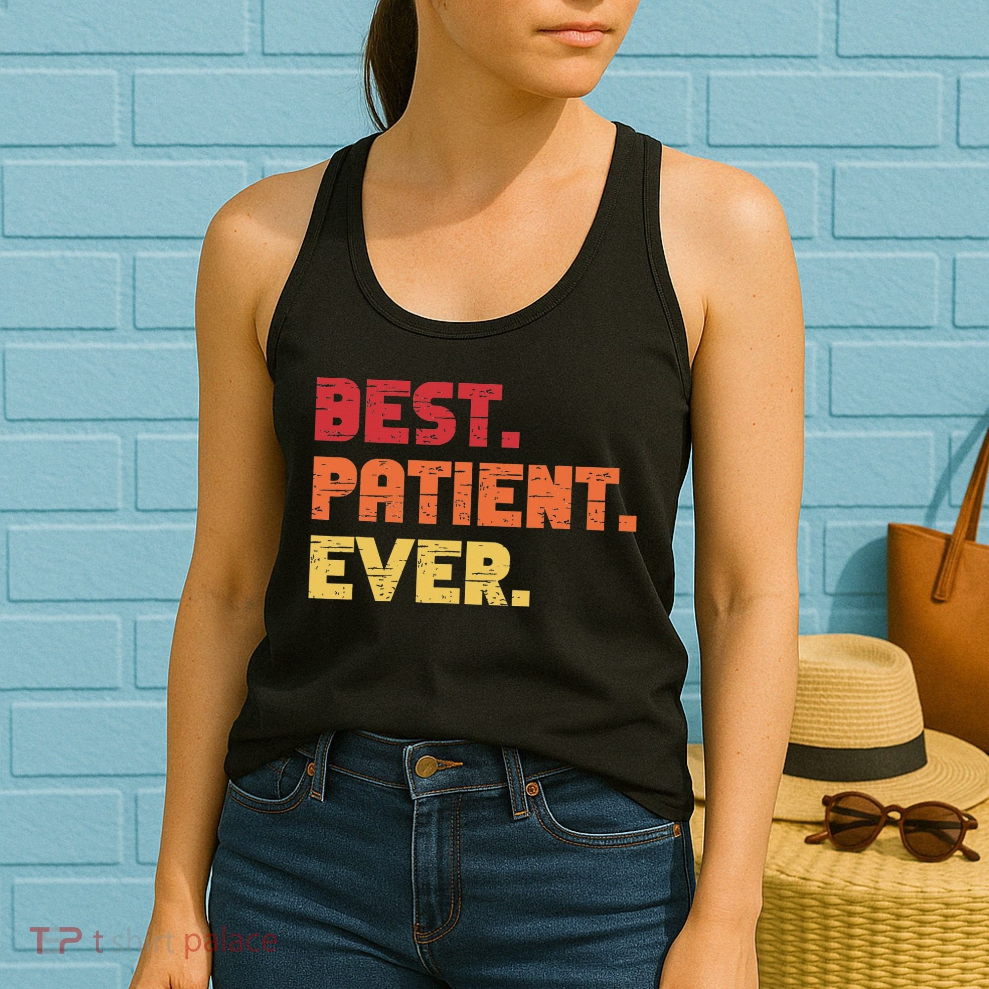 Patient Funny Best Hospital Surgery Patient Ever Women's Tank Top