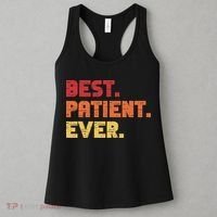 Patient Funny Best Hospital Surgery Patient Ever Women's Tank Top thumb 3