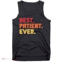 Patient Funny Best Hospital Surgery Patient Ever Tank Top thumb 0