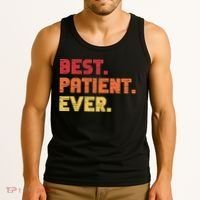 Patient Funny Best Hospital Surgery Patient Ever Tank Top thumb 3