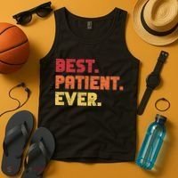 Patient Funny Best Hospital Surgery Patient Ever Tank Top thumb 4