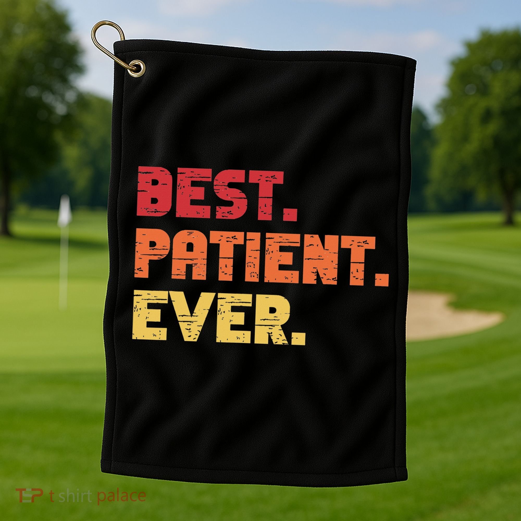 Patient Funny Best Hospital Surgery Patient Ever Golf Towel