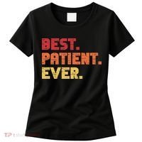 Patient Funny Best Hospital Surgery Patient Ever Women's T-Shirt thumb 0