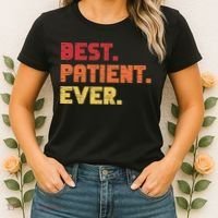 Patient Funny Best Hospital Surgery Patient Ever Women's T-Shirt thumb 2